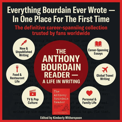 The Anthony Bourdain Reader — A Life in Writing